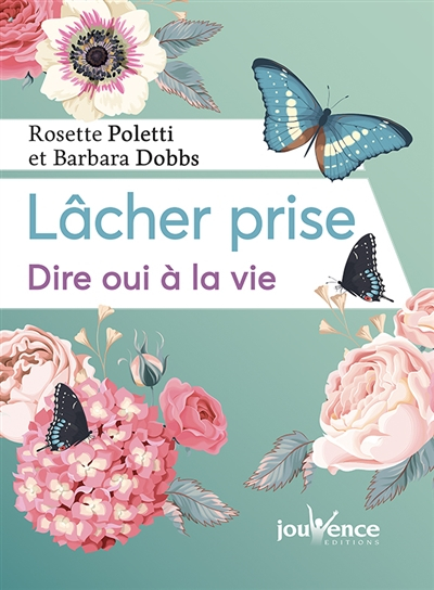 Lâcher prise : dire oui à la vie