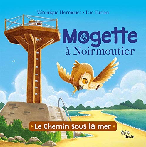 Mogette la chouette de Vendée : le chemin sous la mer