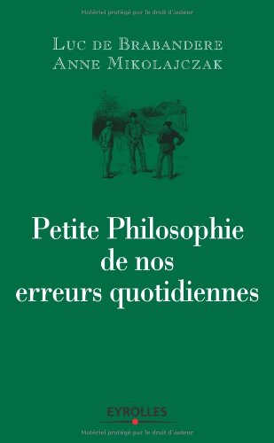 Petite philosophie de nos erreurs quotidiennes