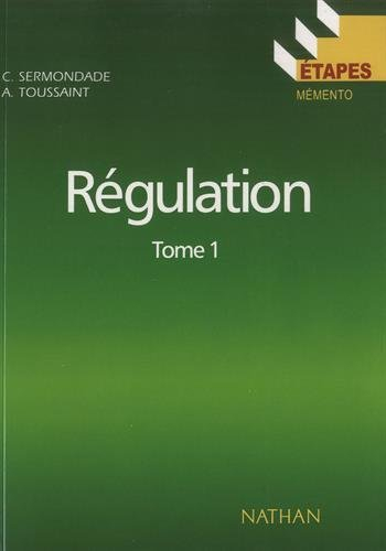 Régulation. Vol. 1. Régulation élémentaire, notions de base, éléments de régulation