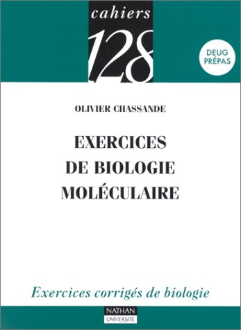 Exercices de biologie moléculaire : DEUG, prépas