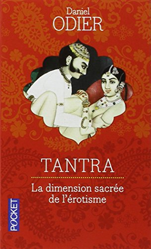 Tantra : l'initiation d'un Occidental à l'amour absolu