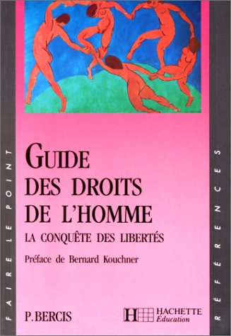 Guide des droits de l'homme : la conquête des libertés