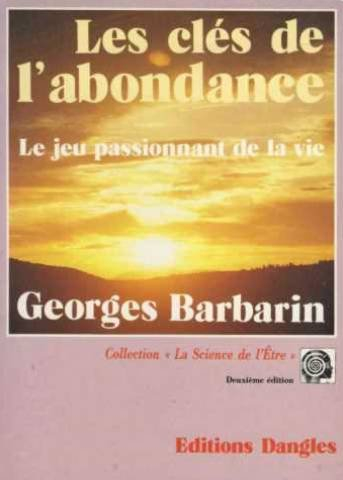 Les Clés de l'abondance : le jeu passionnant de la vie