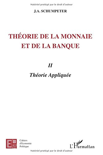 Théorie de la monnaie et de la banque. Vol. 2. Théorie appliquée