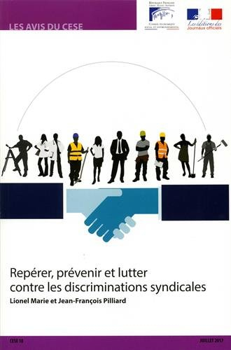 Repérer, prévenir et lutter contre les discriminations syndicales : mandature 2010-2015, séance du j