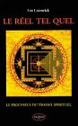 Le réel tel quel : le processus du travail spirituel