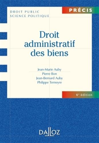 Droit administratif des biens : domaine public et privé, travaux et ouvrages publics, expropriation