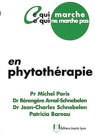 Ce qui marche, ce qui ne marche pas en phytothérapie