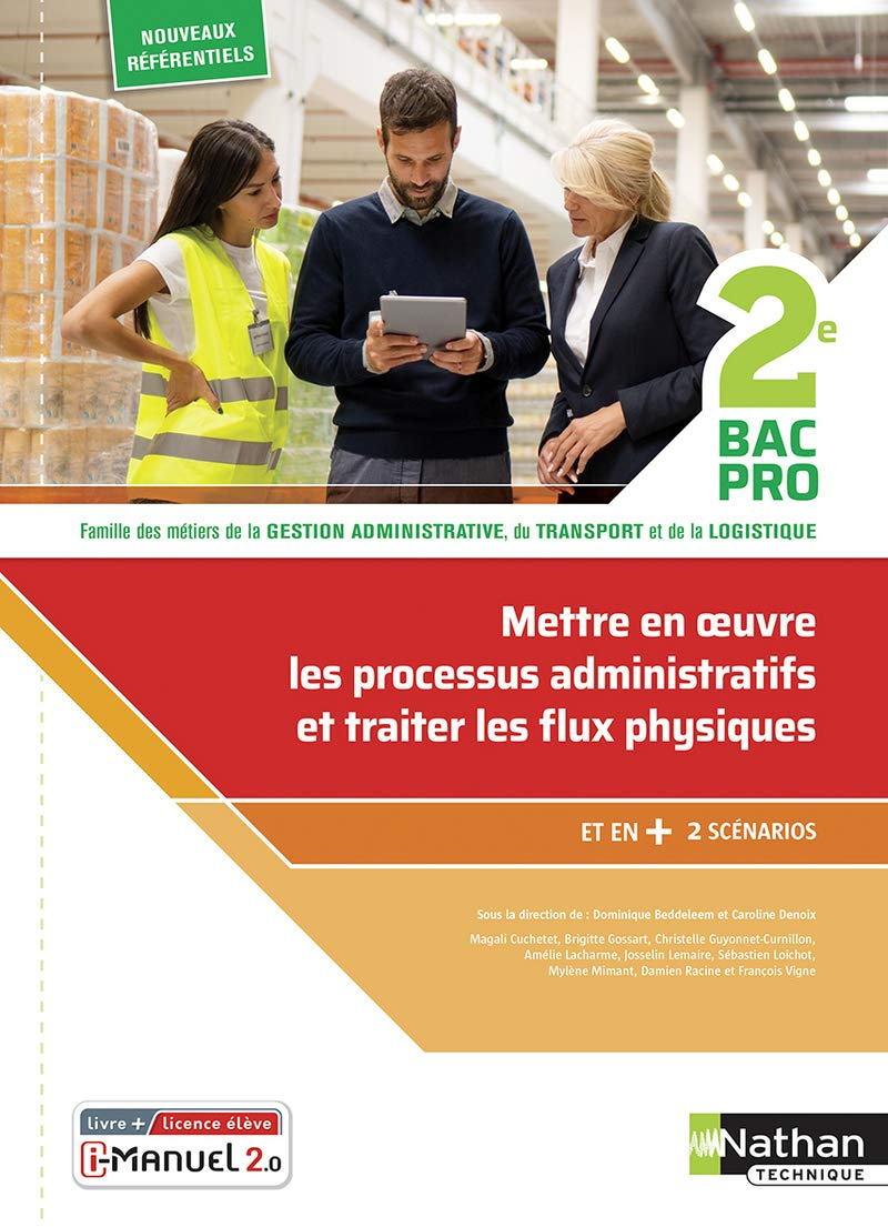 Mettre en oeuvre les processus administratifs et traiter les flux physiques, 2de bac pro : famille d