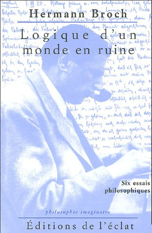 Logique d'un monde en ruine : six essais philosophiques