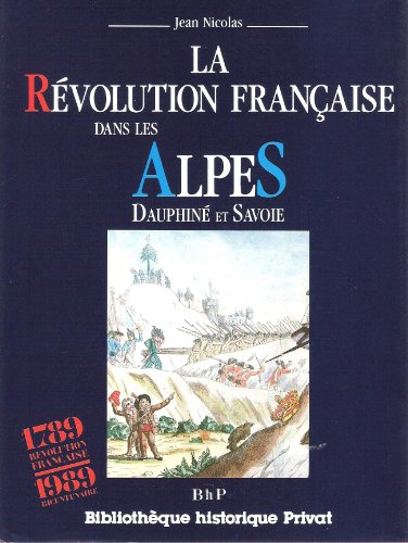 La Révolution française dans les Alpes : Dauphiné et Savoie