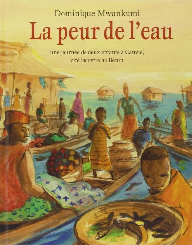 La peur de l'eau : une journée de deux enfants à Ganvié, cité lacustre au Bénin
