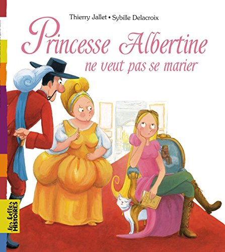 Princesse Albertine ne veut pas se marier