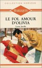 le fol amour d'olivia : collection : collection horizon n, 1016