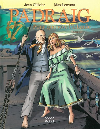 Padraig. Vol. 3. Pour que vive l'Irlande