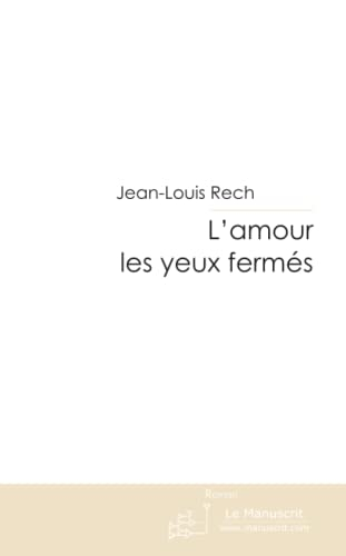 L'AMOUR LES YEUX FERMES