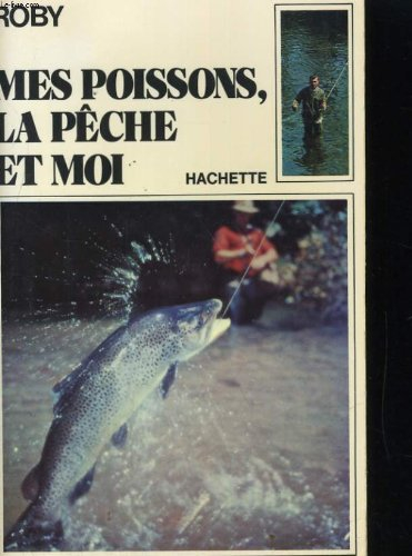 mes poissons, la peche et moi (mon animal et moi)