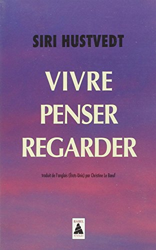 Vivre, penser, regarder