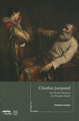 Claudius Jacquand, Les derniers moments de Christophe Colomb : 1870