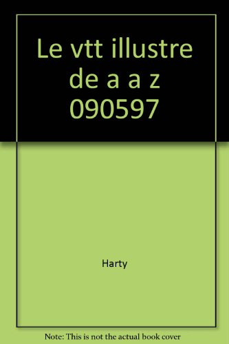 le vtt illustre de a a z