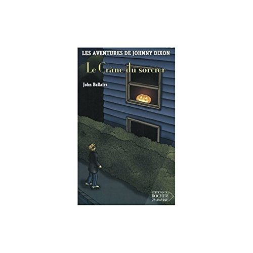 Les aventures de Johnny Dixon. Vol. 4. Le crâne du sorcier