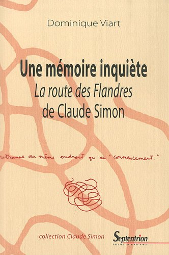 Une mémoire inquiète : La route des Flandres de Claude Simon