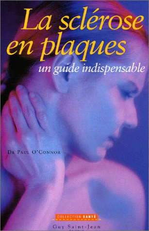 la sclérose en plaques : un guide indispensable