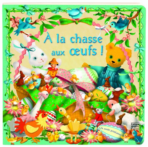 A la chasse aux oeufs ! : un conte printanier