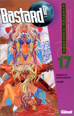 Bastard !!. Vol. 17. Le cri