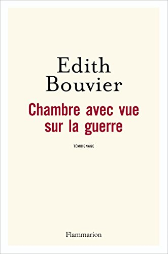 Chambre avec vue sur la guerre : témoignage