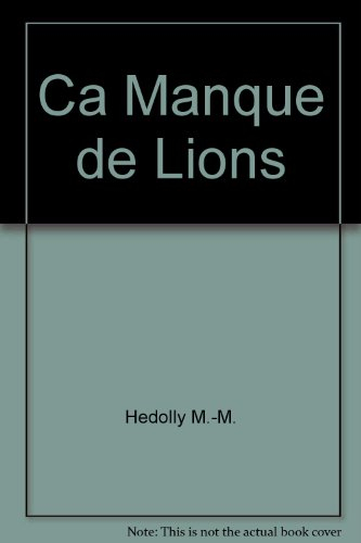 ca manque de lions