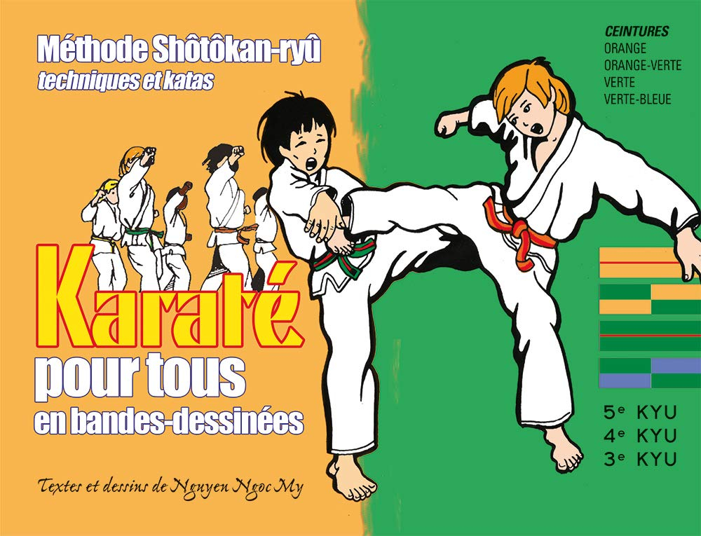 Le karaté pour tous en bandes dessinées. Vol. 2. Ceintures orange, orange-verte, verte, verte-bleue 
