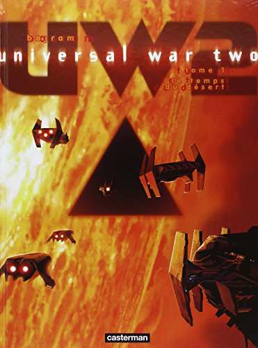 Universal war two. Vol. 1. Le temps du désert