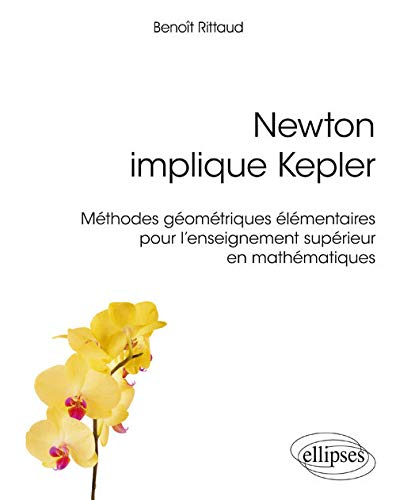 Newton implique Kepler : méthodes géométriques élémentaires pour l'enseignement supérieur en mathéma
