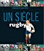 Un siècle de rugby