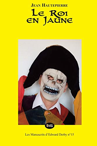 Le roi en jaune : tragédie