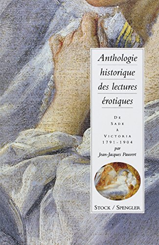 Anthologie historique des lectures érotiques. Vol. 2. De Sade à Victoria