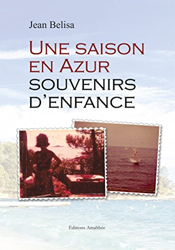 une saison en azur - souvenirs d'enfance