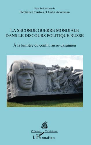 La Seconde Guerre mondiale dans le discours politique russe : à la lumière du conflit russo-ukrainie