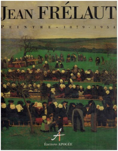 Jean Frélaut, peintre : 1879-1954