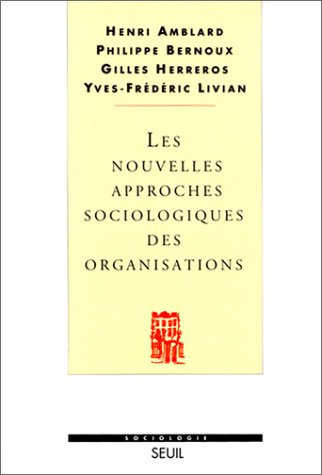 Les nouvelles approches sociologiques des organisations