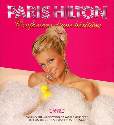 Confessions d'une héritière : aperçu malicieux des coulisses du glamour