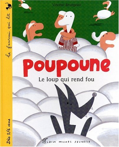 Poupoune. Vol. 2003. Le loup qui rend fou