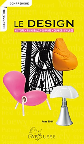 Le design : histoire, principaux courants, grandes figures