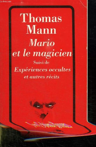 mario et le magicien, suivi de "expériences occultes, doux sommeil, la chute"