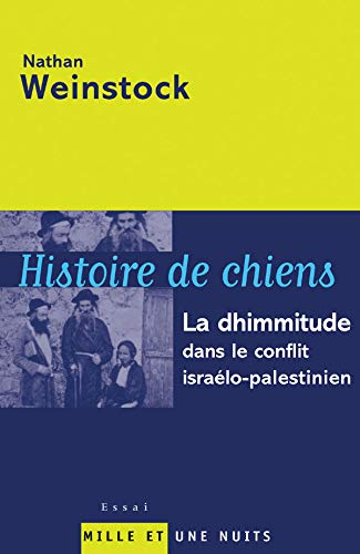 Histoire de chiens : la dhimmitude dans le conflit israélo-palestinien