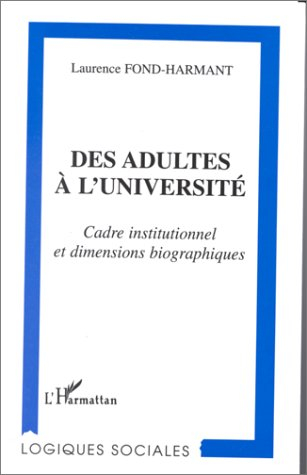 Des adultes à l'université : cadre institutionnel et dimensions biographiques