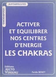 Activer et équilibrer nos centres d'énergie : les chakras