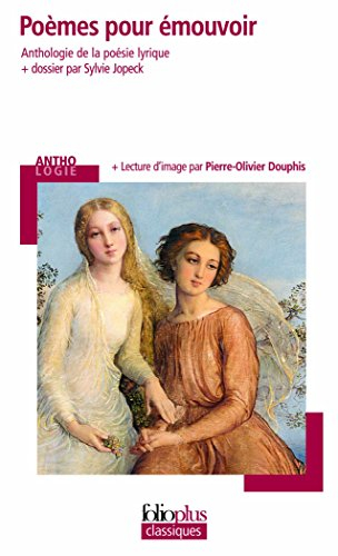 Poèmes pour émouvoir : anthologie de la poésie lyrique